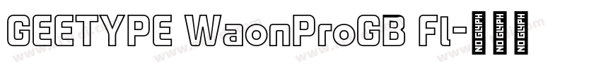 GEETYPE WaonProGB Fl字体转换